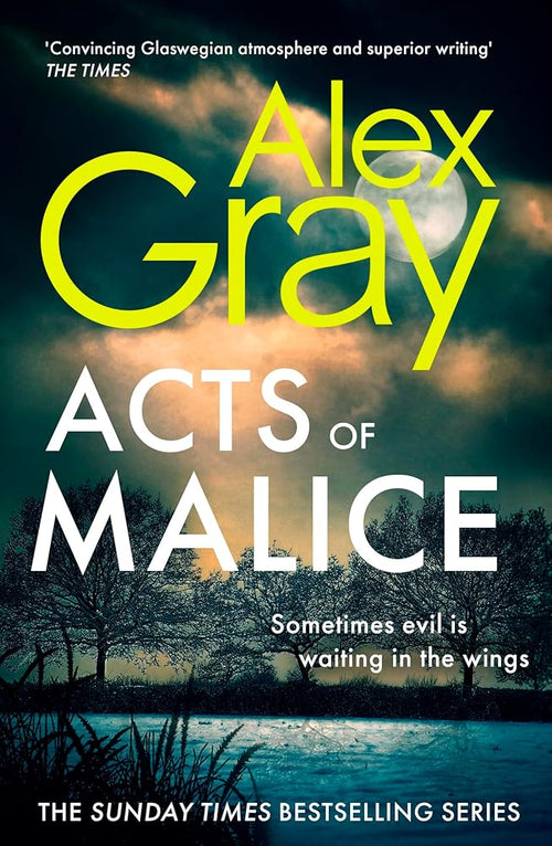 Acts of Malice: Book 22 in the Sunday Times bestselling DSI William Lorimer series cover image