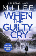 When the Guilty Cry (Di Ridpath Crime Thriller) cover image
