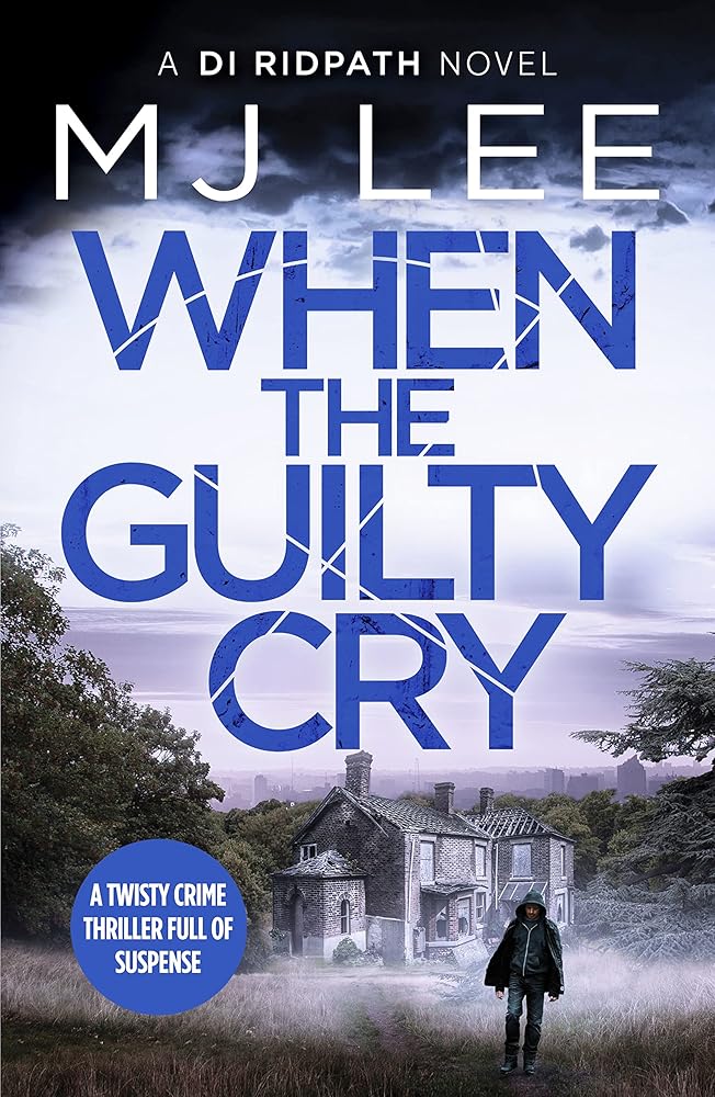 When the Guilty Cry (Di Ridpath Crime Thriller) cover image