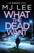What the Dead Want (Di Ridpath Crime Thriller) cover image